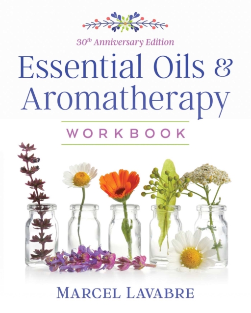 Essential Oils and Aromatherapy Workbook, EPUB eBook