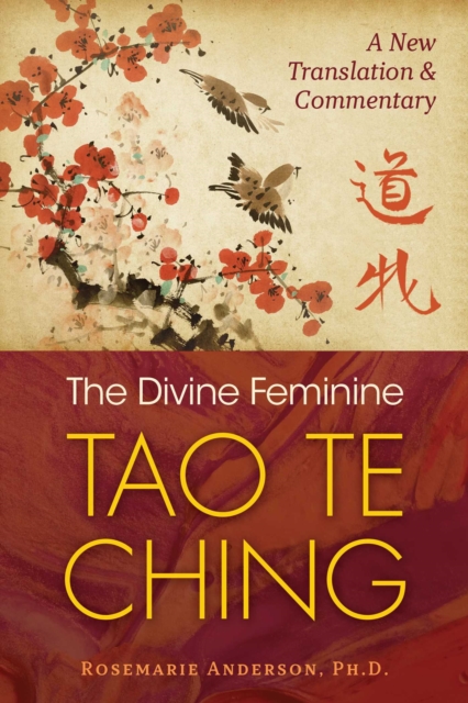 The Divine Feminine Tao Te Ching : A New Translation and Commentary, EPUB eBook