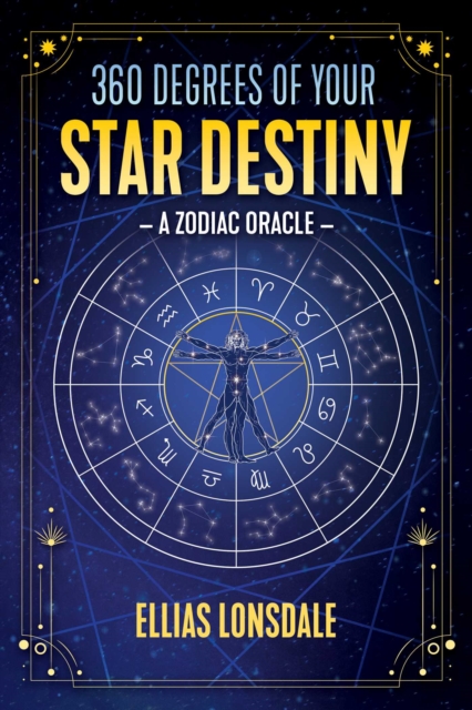 360 Degrees of Your Star Destiny : A Zodiac Oracle, Paperback / softback Book