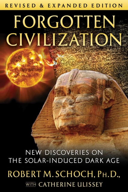Forgotten Civilization : New Discoveries on the Solar-Induced Dark Age, EPUB eBook