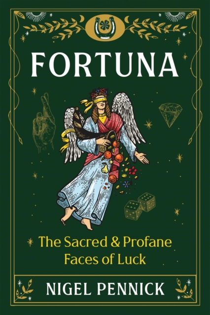 Fortuna : The Sacred and Profane Faces of Luck, EPUB eBook