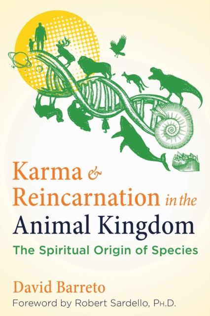 Karma and Reincarnation in the Animal Kingdom : The Spiritual Origin of Species, EPUB eBook