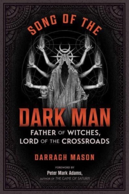 Song of the Dark Man : Father of Witches, Lord of the Crossroads, Paperback / softback Book