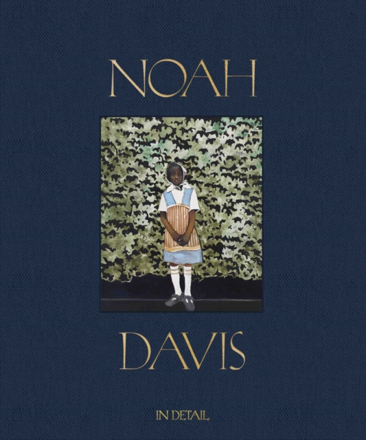 Noah Davis: In Detail, Hardback Book