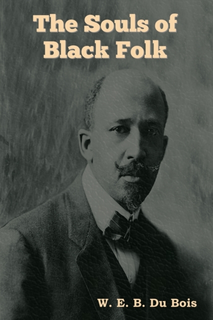 The Souls of Black Folk, Paperback / softback Book