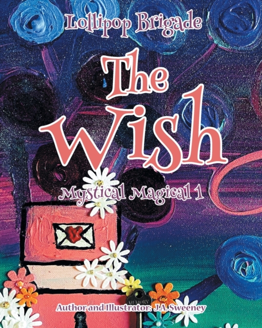 The Wish : Mystical Magical 1, Paperback / softback Book