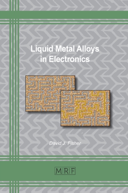 Liquid Metal Alloys in Electronics, Paperback / softback Book