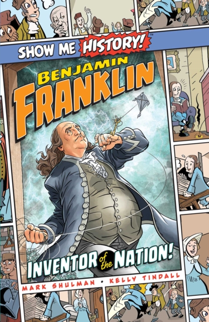 Benjamin Franklin: Inventor of the Nation!, Hardback Book