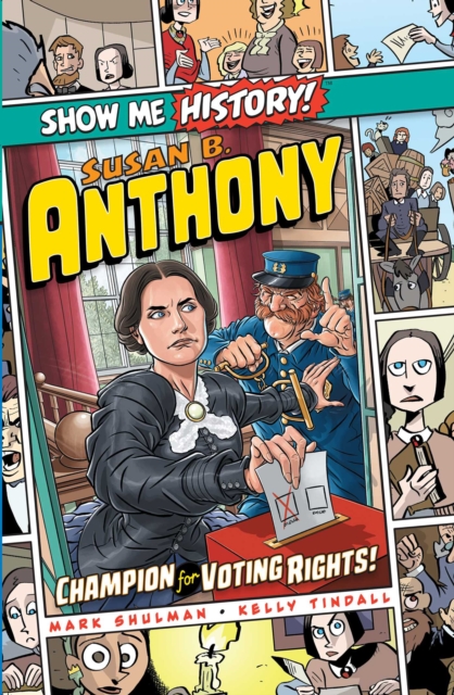 Susan B. Anthony: Champion for Voting Rights!, Hardback Book