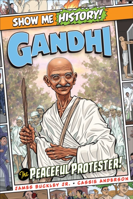 Gandhi: The Peaceful Protester!, Hardback Book
