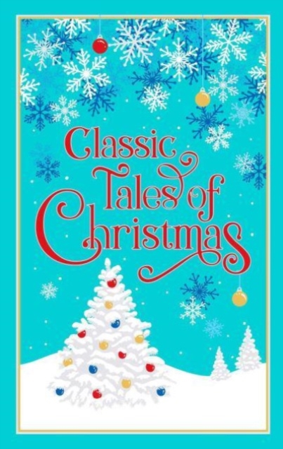 Classic Tales of Christmas, Hardback Book