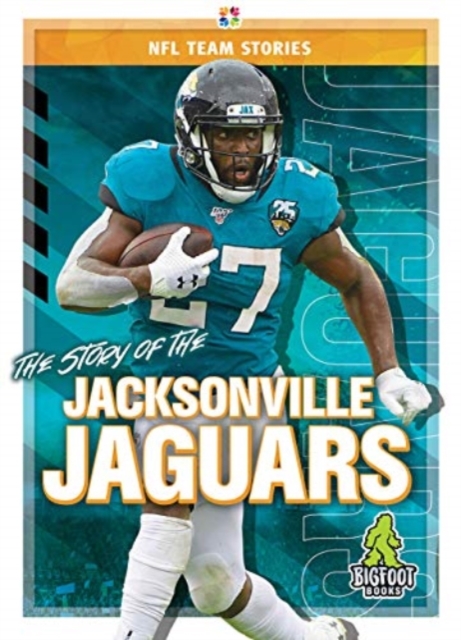 The Story of the Jacksonville Jaguars, Hardback Book