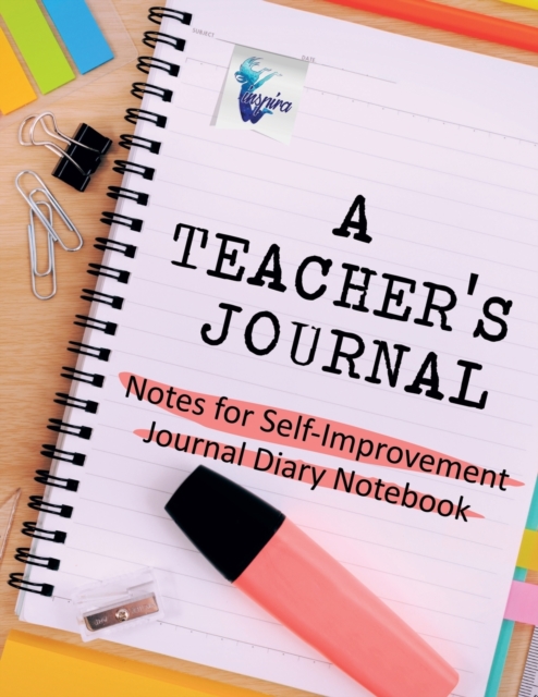 A Teacher's Journal Notes for Self-Improvement Journal Diary Notebook, Paperback / softback Book