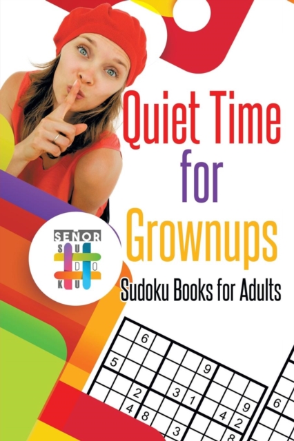Quiet Time for Grownups Sudoku Books for Adults, Paperback / softback Book