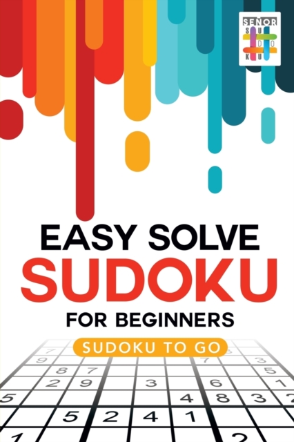 Easy Solve Sudoku for Beginners Sudoku to Go, Paperback / softback Book