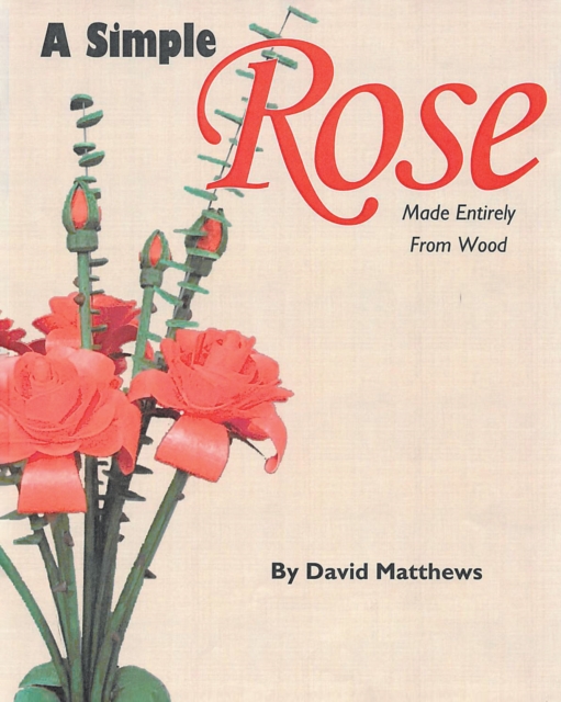 A Simple Rose Made Entirely From Wood, EPUB eBook