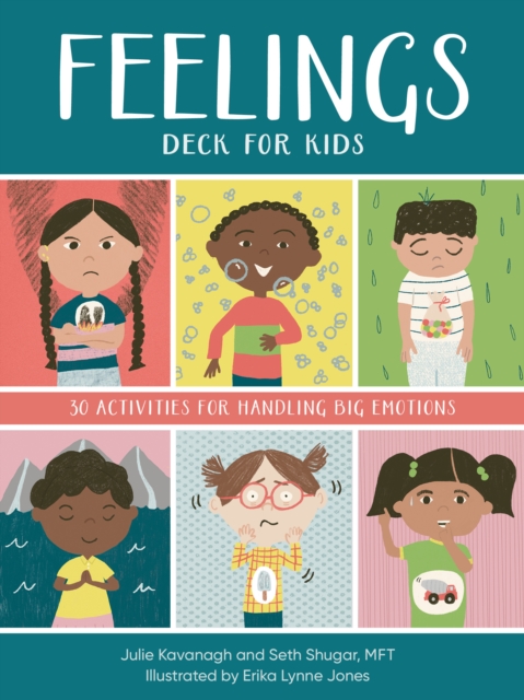 Feelings Deck for Kids : 30 Activities for Handling Big Emotions, Cards Book