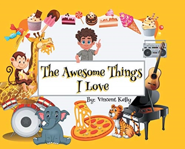 The Awesome Things I Love, Hardback Book