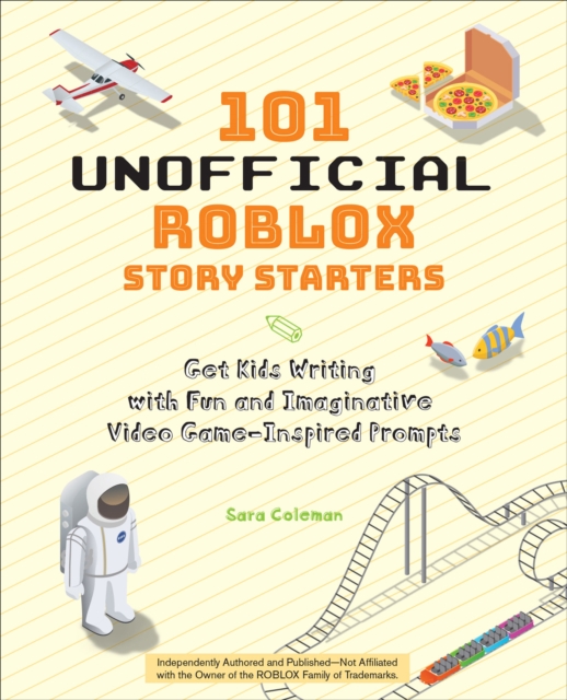 101 Unofficial Roblox Story Starters : Get Kids Writing with Fun and Imaginative Video Game-Inspired Prompts, EPUB eBook