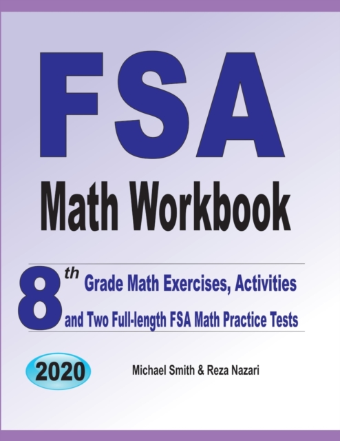 FSA Math Workbook : 8th Grade Math Exercises, Activities, and Two Full-Length FSA Math Practice Tests, Paperback / softback Book