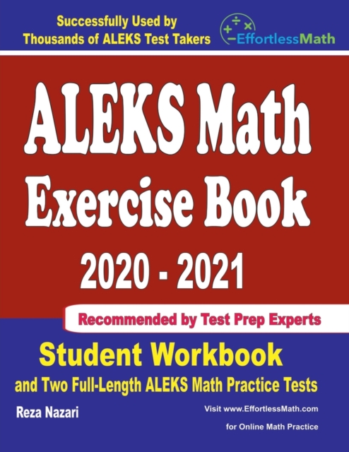 ALEKS Math Exercise Book 2020-2021 : Student Workbook and Two Full-Length ALEKS Math Practice Tests, Paperback / softback Book