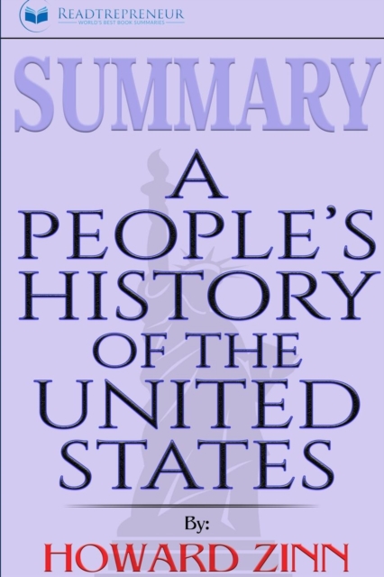 Summary of A People's History of the United States by Howard Zinn, Paperback / softback Book