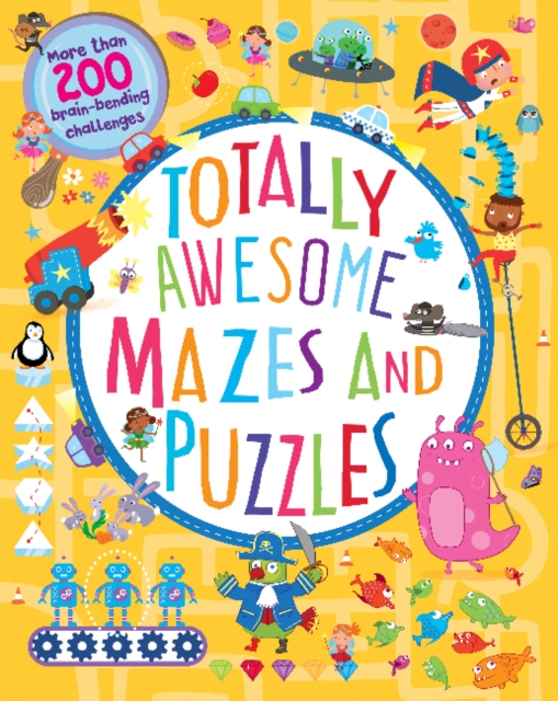 Totally Awesome Mazes and Puzzles (Activity book for Ages 6 - 9), Paperback / softback Book