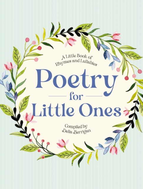 Poetry for Little Ones : A Little Book of Rhymes and Lullabies, Hardback Book
