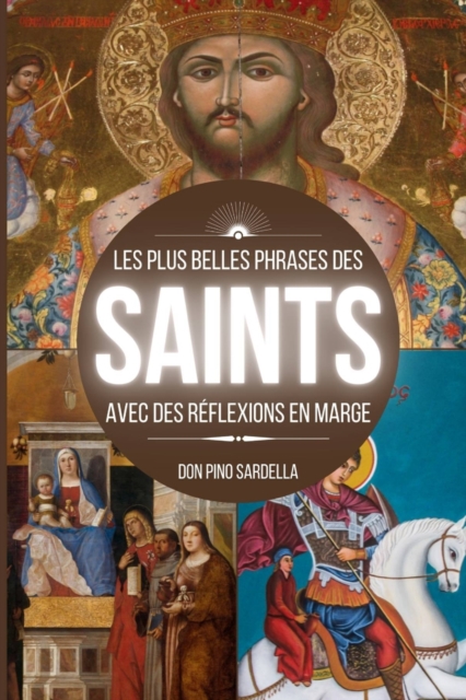 Les plus belles phrases des Saints : Avec des reflexions en marge, Paperback / softback Book