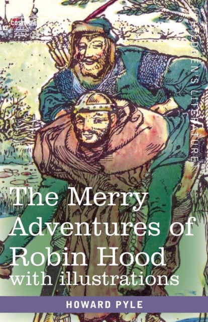 The Merry Adventures of Robin Hood : of Great Renown in Nottinghamshire, Paperback / softback Book