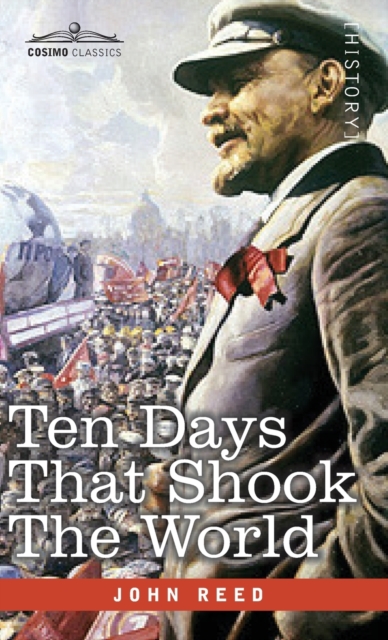 Ten Days that Shook the World, Hardback Book