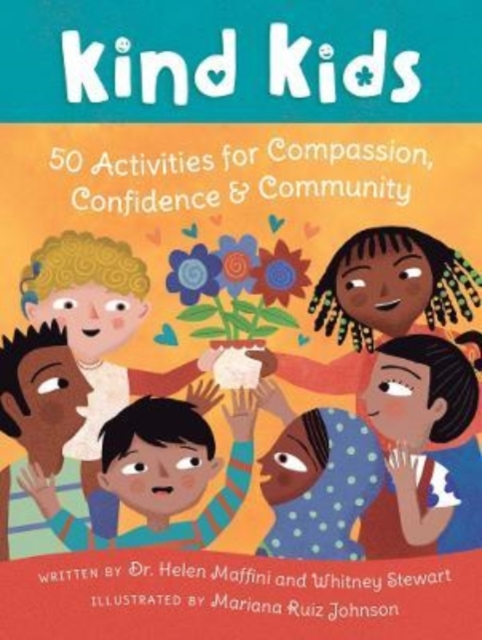 Kind Kids : 50 Activities for Compassion, Confidence & Community, Cards Book