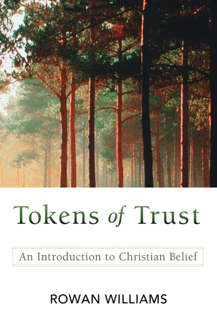 Tokens of Trust : An Introduction to Christian Belief, EPUB eBook