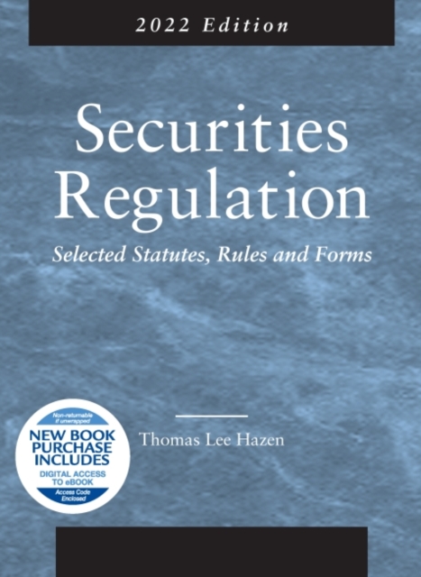 Securities Regulation : Selected Statutes, Rules and Forms, 2022 Edition, Paperback / softback Book