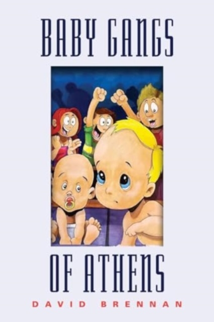 The Baby Gangs of Athens, Paperback / softback Book