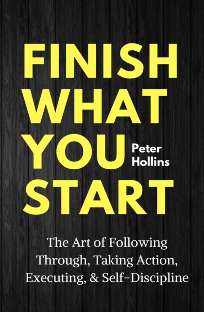 Finish What You Start, Paperback / softback Book