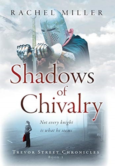 Shadows of Chivalry, Hardback Book