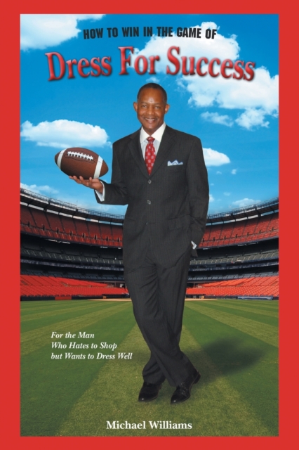 How To Win In The Game Of Dress For Success, Paperback / softback Book