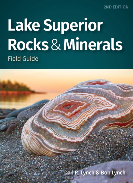 Lake Superior Rocks & Minerals Field Guide : A Field Guide to the Lake Superior Area, Paperback / softback Book