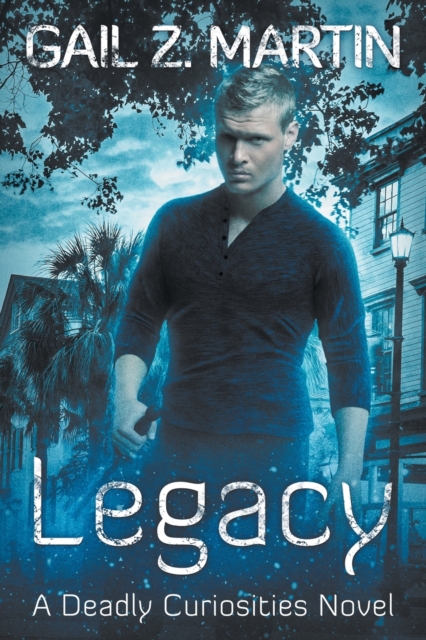 Legacy : Deadly Curiosities Book 5 - A Supernatural Mystery Adventure, Paperback / softback Book