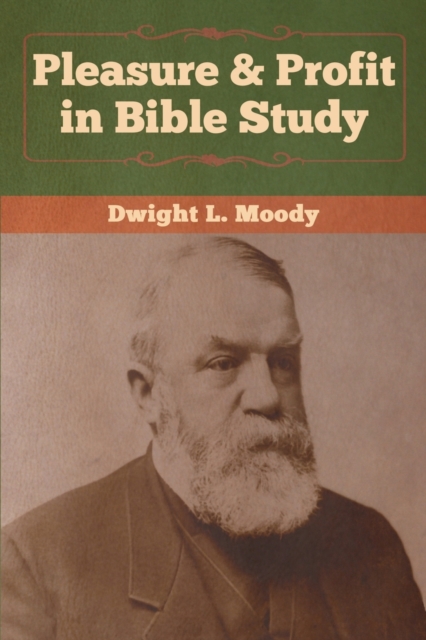 Pleasure & Profit in Bible Study, Paperback / softback Book
