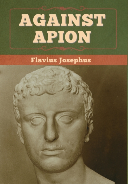 Against Apion, Hardback Book