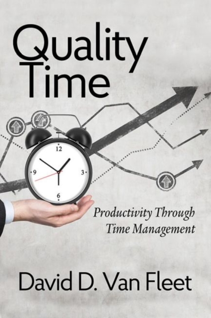 Quality Time : Productivity Through Time Management, Paperback / softback Book