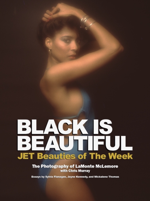 Black Is Beautiful : JET Beauties of the Week, Hardback Book