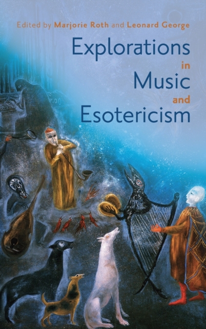 Explorations in Music and Esotericism, Hardback Book
