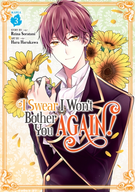 I Swear I Won't Bother You Again! (Manga) Vol. 3, Paperback / softback Book