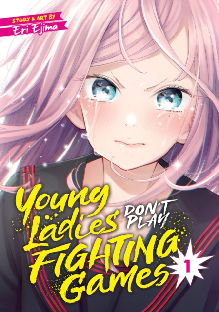 Young Ladies Don't Play Fighting Games Vol. 1, Paperback / softback Book