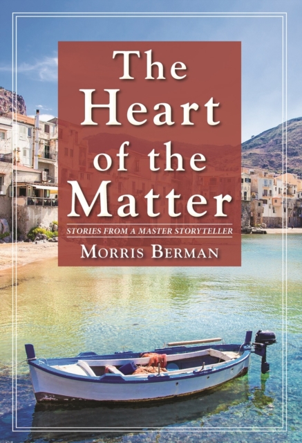 The Heart of the Matter : Stories from a Master Storyteller, Hardback Book