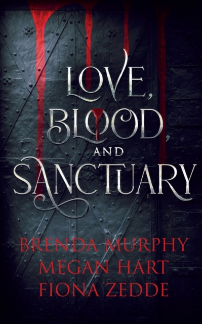 Love, Blood, and Sanctuary, Paperback / softback Book