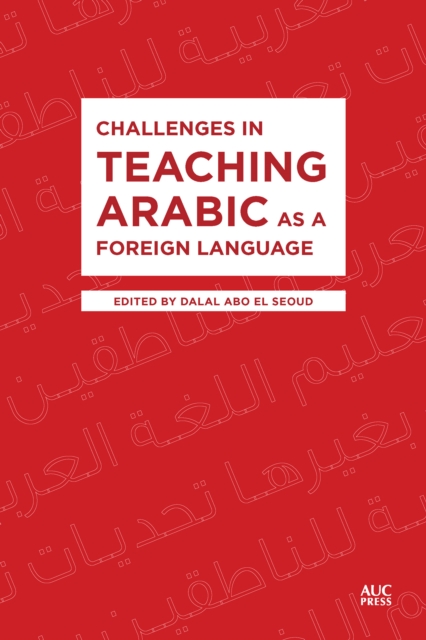 Challenges in Teaching Arabic as a Foreign Language, Hardback Book